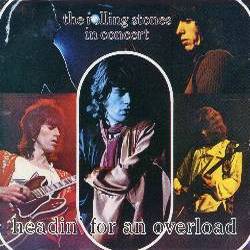 The Rolling Stones : Heading For An Overload